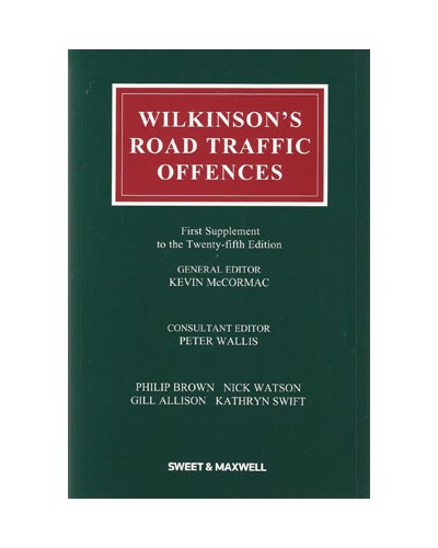 Wilkinson's Road Traffic Offences, 25th Edition, 1st Supplement