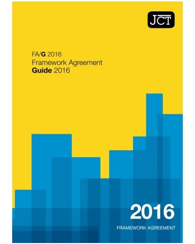JCT Framework Agreement Guide 2016: (FA/G)