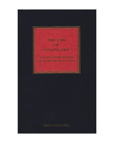 The Law of Passing-Off: Unfair Competition by Misrepresentation 5th Edition