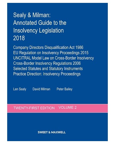 Sealy & Milman: Annotated Guide to the Insolvency Legislation 2018: Volume 2