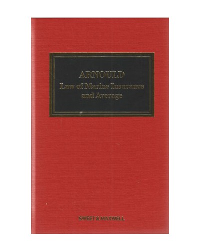 Arnould's Law of Marine Insurance and Average: 19th Edition with 2nd Edition Supplement