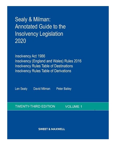 Sealy & Milman: Annotated Guide to the Insolvency Legislation 2020: Volumes 1 & 2