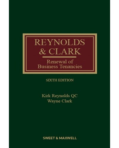 Reynolds and Clark: Renewal of Business Tenancies 6th ed