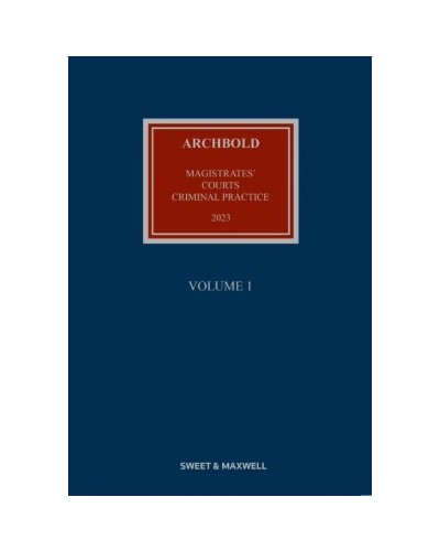 Archbold Magistrates' Courts Criminal Practice 2023