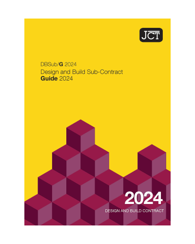 JCT Design and Build Sub-Contract Guide 2024 (DBSub/G)