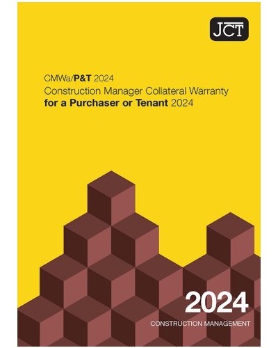 JCT Construction Manager Collateral Warranty for a Purchaser or Tenant 2024 (CMWa/P&T)