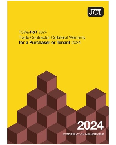 JCT Trade Contractor Collateral Warranty for a Purchaser or Tenant 2024 (TCWa/P&T)