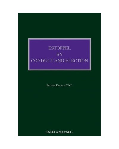 Estoppel by Conduct and Election, 3rd Edition