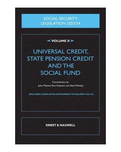 Social Security Legislation 2023/24 Volume II: Universal Credit, State Pension Credit and the Social Fund