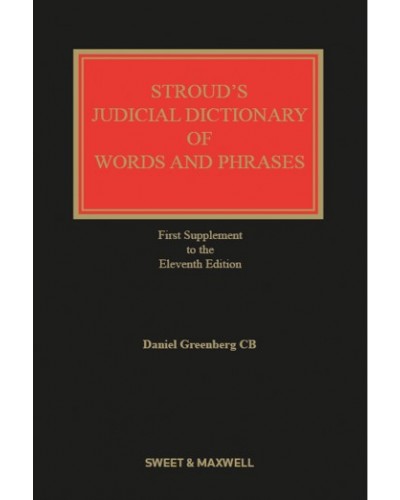 Stroud's Judicial Dictionary of Words and Phrases, 11th Edition (1st Supplement only)