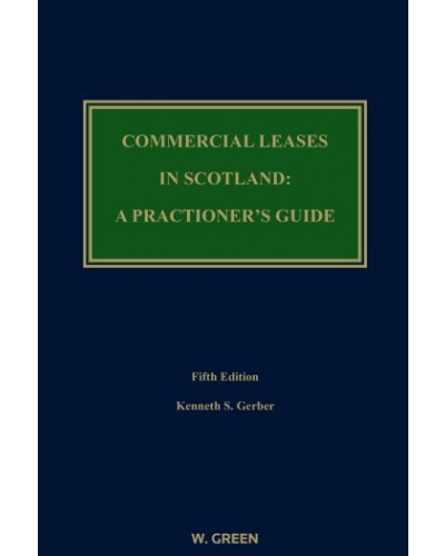 Commercial Leases in Scotland: A Practitioner's Guide 5th Edition