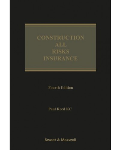Construction All Risks Insurance, 4th Edition