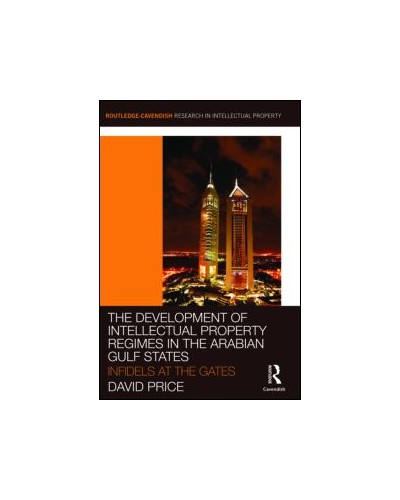 The Development of Intellectual Property Regimes in the Arabian Gulf States