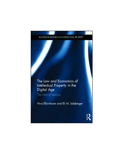 The Law and Economics of Intellectual Property in the Digital Age