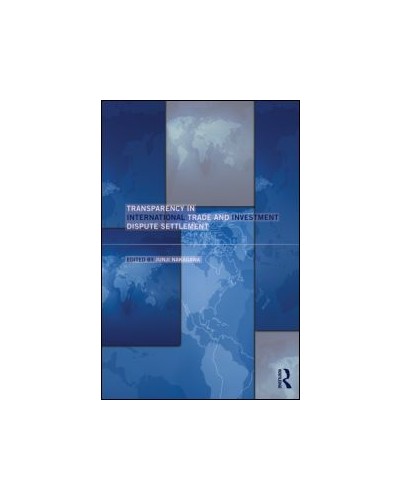 Transparency in International Trade and Investment Dispute Settlement