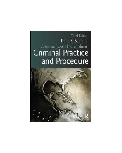 Commonwealth Caribbean Criminal Practice and Procedure, 3rd Edition