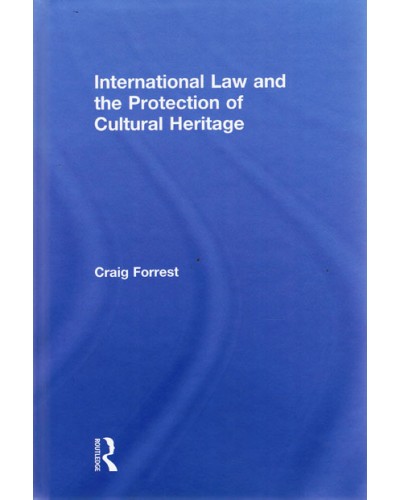 International Law and the Protection of Cultural Heritage