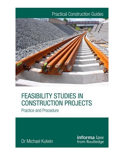 Feasibility Studies in Construction Projects: Practice and Procedure
