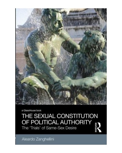 The Sexual Constitution of Political Authority: The 'Trials' of Same-Sex Desire