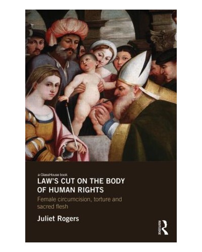 Law's Cut and the Body of Human Rights: Fantasies of Female Circumcision and the Subject of Law