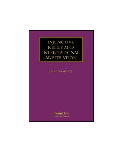 Injunctive Relief and International Arbitration