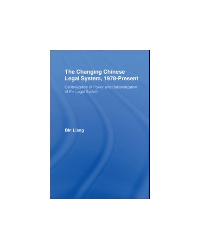The Changing Chinese Legal System, 1978 – Present