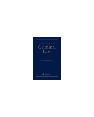 Manning, Mewett & Sankoff: Criminal Law 5th Student edition