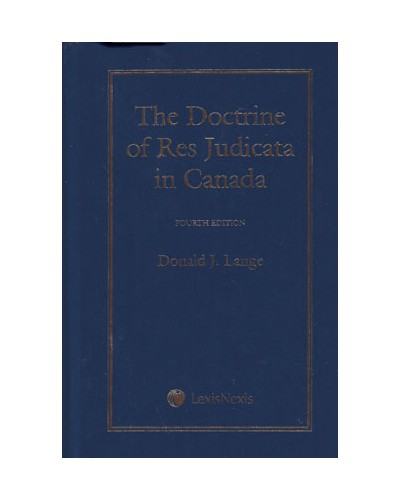The Doctrine of Res Judicata in Canada 4th Edition