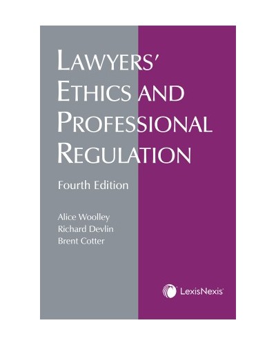 Lawyers' Ethics and Professional Regulation 4th Edition
