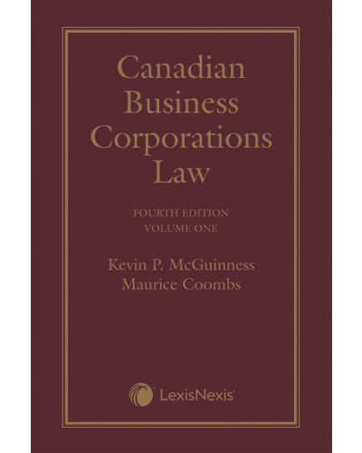 Canadian Business Corporations Law, Volume 1: General Principles 4th Edition