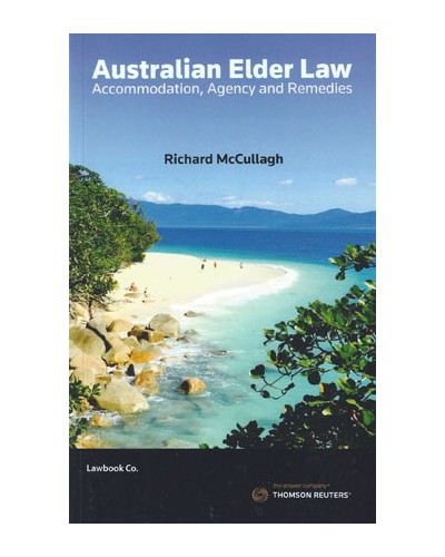 Australian Elder Law: Accommodation, Agency and Remedies in Australia