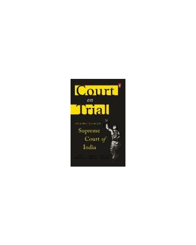 Court on Trial: A Data-Driven Account of the Supreme Court of India