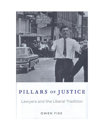 Pillars of Justice: Lawyers and the Liberal Tradition