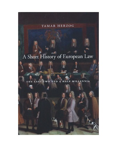 A Short History of European Law: The Last Two and a Half Millennia