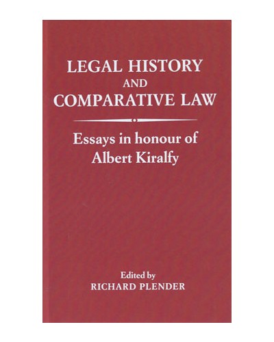 Legal History and Comparative Law: Essays in Honour of Albert Kiralfy