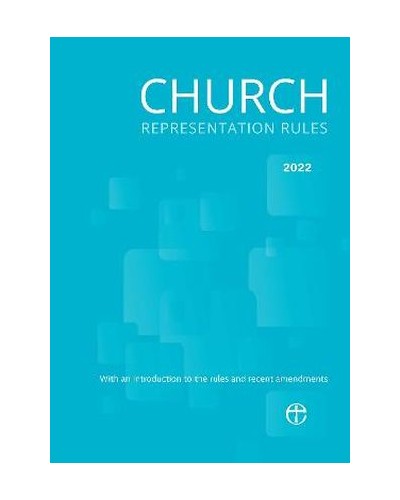 Church Representation Rules 2022: With explanatory notes on the new provisions by Church of England