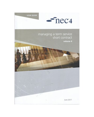 NEC4: Managing a Term Service Short Contract Volume 4
