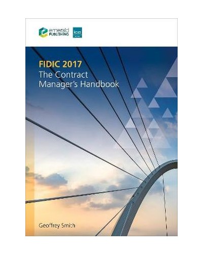 FIDIC 2017: The Contract Manager's Handbook