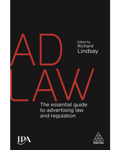 Ad Law: The Essential Guide to Advertising Law and Regulation