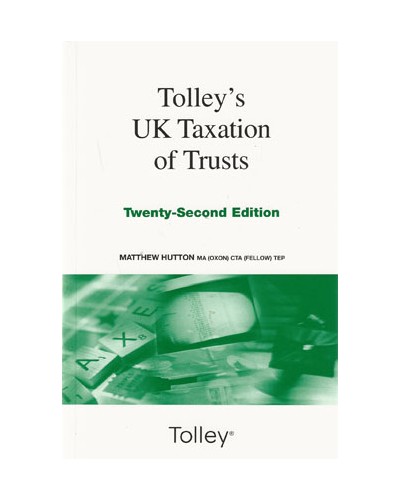 Tolley's UK Taxation of Trusts, 22nd edition