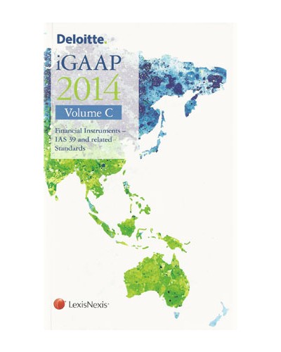 Deloitte iGAAP 2014: Financial Instruments - IAS 39 and Related Standards - Volume C (Global Series)