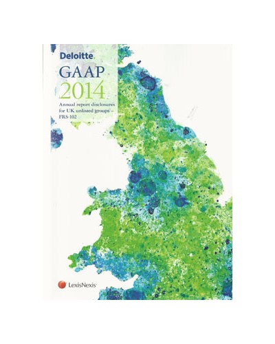 Deloitte ukGAAP 2014: Annual Report Disclosures for UK unlisted Groups - FRS 102