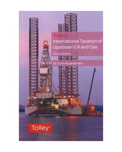 Tolley's International Taxation of Upstream Oil and Gas 2nd Edition