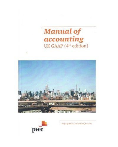 PwC Manual of Accounting UK GAAP, 4th Edition