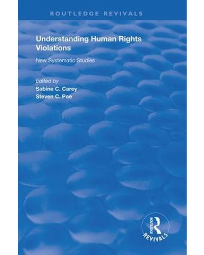 Understanding Human Rights Violations: New Systematic Studies