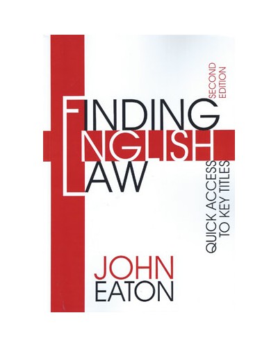 Finding English Law: Quick Access to Key Titles 2nd Edition