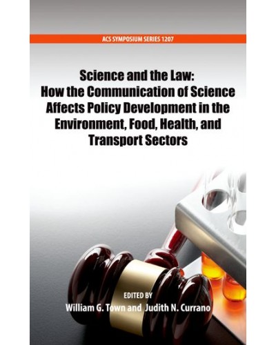 Science and the Law: How the Communication of Science Affects Policy Development in the Environment, Food, Health, and Transport Sectors