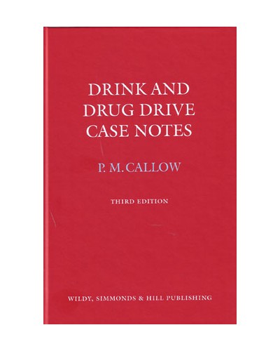 Drink and Drug Drive Case Notes 3rd Edition