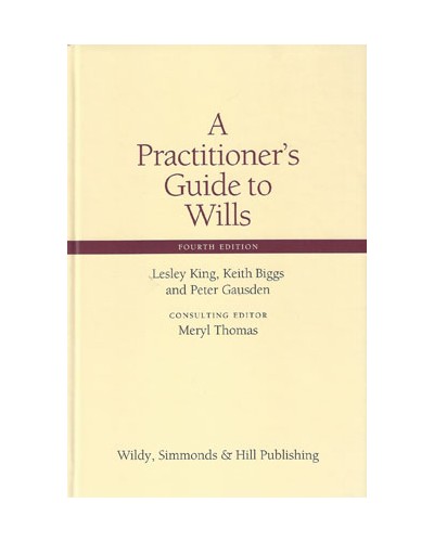 A Practitioner's Guide to Wills 4th Edition