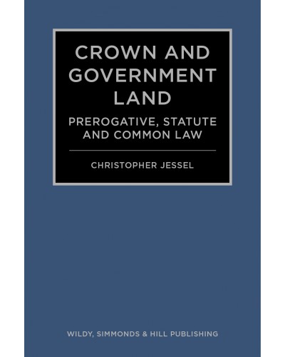 Crown and Government Land: Prerogative, Statute and Common Law